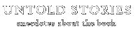 Untold Stories