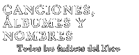 Canciones, álbumes y nombres 